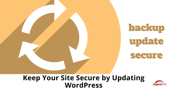 keep-your-site-secure-by-updating-wordpress-digital-hill-multimedia-inc