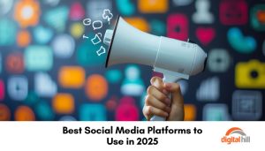 Best Social Media Platforms to Use in 2025