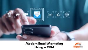 Modern Email Marketing Using a CRM